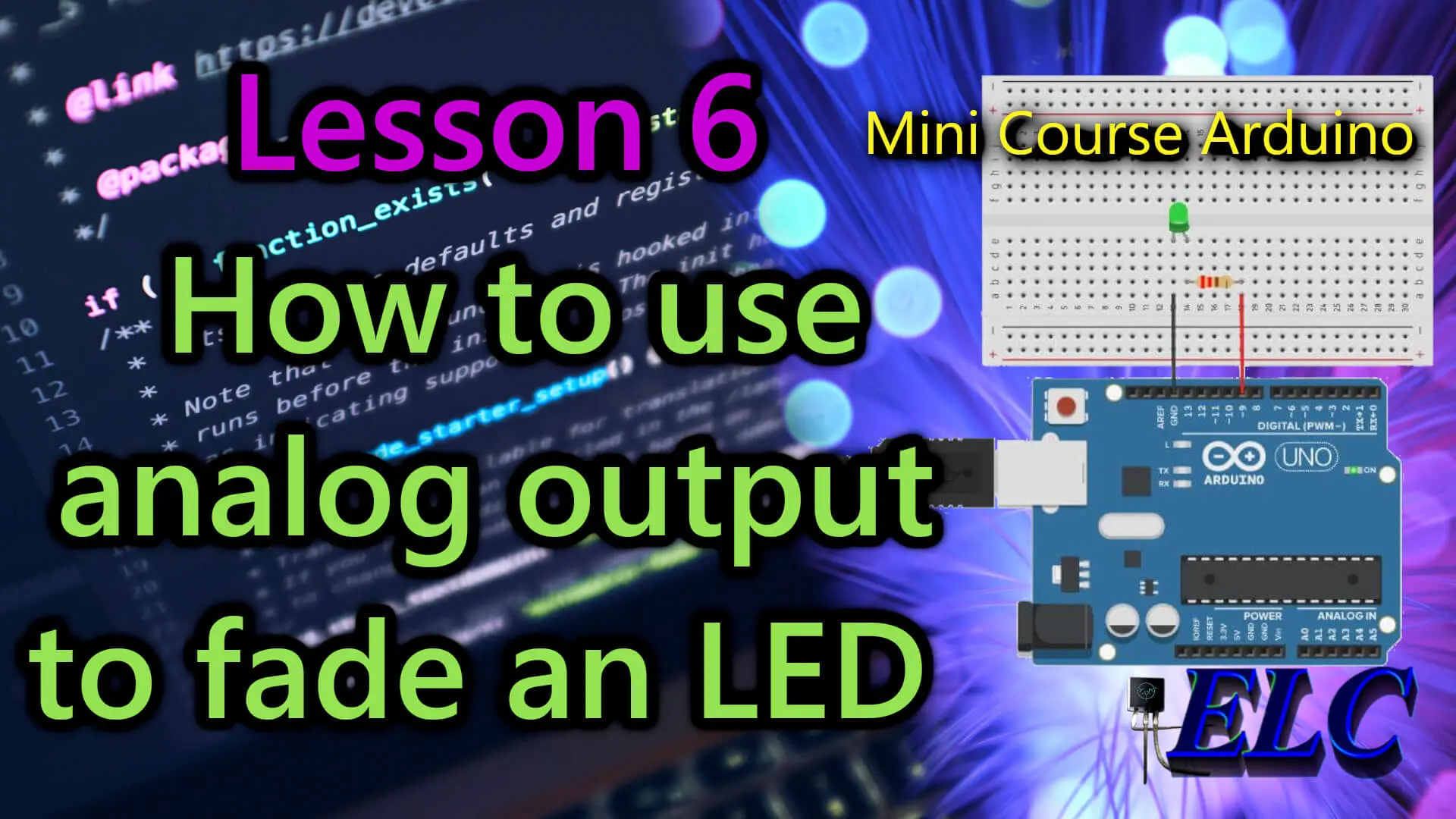 Arduino: Lesson 6 - How to use analog output to fade an LED